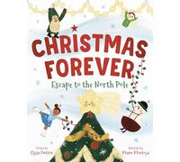 Christmas Forever: Escape to the North Pole