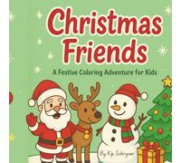 Christmas Friends: A Festive Coloring Adventure for Kids