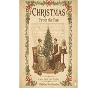 Christmas from the Past Word Search Book for Adults: Word Searches with Easy to Read Print about the Christmas Traditions, Toys, Nostalgia and More | ... for Vacations, Holiday, and Free-Times