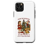 Christmas From the windows to Walls I'm about to Deck Halls Case for iPhone 11 Pro