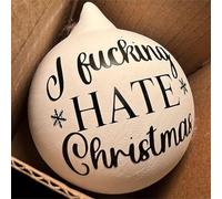 Christmas Funny Offensive Bauble-Rude Baubles, 2.36" 3D Plastic Novelty Rude Christmas Tree Ball Hanging Ornaments, Rude Humor Christmas Ball Ornaments, Bauble Bundle Prank (I Fucking Hate Chsitmas)