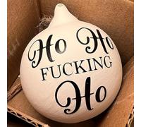 Christmas Funny Offensive Bauble-Rude Baubles, Novelty Rude Christmas Tree Ball Hanging Ornaments, Funny Offensive Christmas Ornament, Novelty Gift For Christmas Party (Ho Ho Fucking Ho)