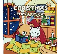 Christmas Fuzzy Hygge: A Cute and Cozy Coloring Book for Adults and Teens, Super Cute Designs for Relaxing Winter Evenings