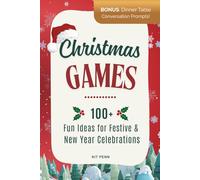 Christmas Games: 100+ Fun Ideas for Festive and New Year Celebrations (Games Night)