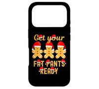 Christmas Get Your Fat Pants Ready - Gingerbread Man Case for iPhone 17 Pro
