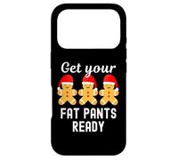 Christmas Get Your Fat Pants Ready - Gingerbread Man Case for iPhone 17 Pro