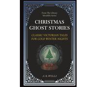 Christmas Ghost Stories: Classic Victorian Tales for Cold Winter Nights (Library Mirabilis)