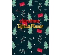 Christmas Gift List Planner: Xmas Present Idea Shopping Organiser Book for Kids/Adults