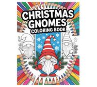 Christmas Gnomes Coloring Book: 100 Festive Designs for All Ages: A Festive Holiday Activity Book for Stress Relief and Family Fun