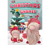 Christmas Gnomes Coloring Book for Kids: Cute Christmas Gnomes Coloring Pages for The Holidays