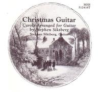 Christmas Guitar: Carols Arranged for Guitar By Stephen Siktberg