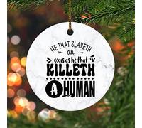 Christmas Hanging Decorations He That Slayeth An Ox Is As He That Killeth A Human Christmas Xmas Tree Decoration Bauble Customized With Holes Keepsake