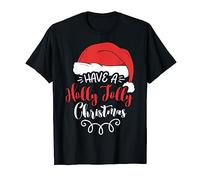 Christmas Have a Holly Jolly Christmas! T-Shirt