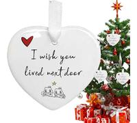 Christmas Heart Hanging Ornament - I Wi-sh You Lived Next Door Christmas Ornaments | Christmas Ceramic Heart Hanging Pendant for Table Decorations School Bags Backpacks