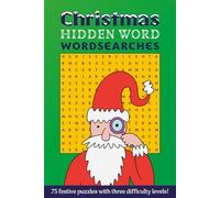 Christmas Hidden Word Wordsearches: 75 festive puzzles with three difficulty levels!