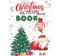 Christmas Holiday Activity Book for Kids: Fun Christmas Coloring Pages, Mazes, Word Searches, Dot Marker Art, Holiday Puzzles, and Festive Games for ... (The 100+ Coloring Club - Christmas Edition)