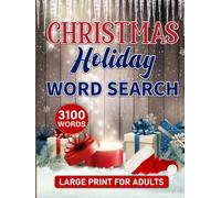 Christmas Holiday word search 3100 word book 1: A Joyful Christmas Challenge: 150 Large Print Puzzles for Seniors & All Ages to Enjoy this Holiday Season