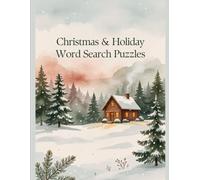 Christmas & Holiday Word Search Puzzles: 50 Festive Word Search Puzzles for Cozy Nights and Christmas Cheer - with Full Answer Key