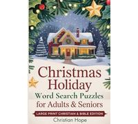Christmas Holiday Word Search Puzzles for Adults & Seniors: Large Print Christian & Bible Edition; Stress-free Bible stories For Holiday Relaxation.