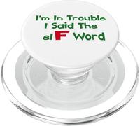 Christmas Humor I'm In Trouble Said The Elf Word PopSockets PopGrip for MagSafe