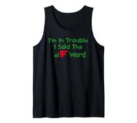 Christmas Humor I'm in Trouble Said The Elf Word Tank Top