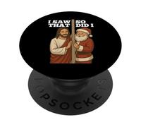 Christmas Humor Jesus and Santa “I Saw That, So Did I” PopSockets Adhesive PopGrip