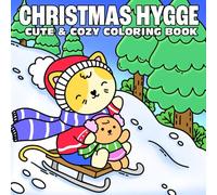 Christmas Hygge Cute & Cozy Coloring Book: Cute Xmas Companions Coloring Pages featuring Festive Animal Characters, Cozy Snowy Days, and Peaceful Holiday Art for Relaxation