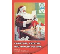 Christmas, Ideology and Popular Culture