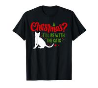 Christmas? Ill Be With The Cats Pet Sitter T-Shirt