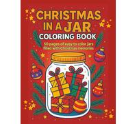 Christmas in a Jar Coloring Book: 50 pages of easy jars to color filled with Christmas Memories