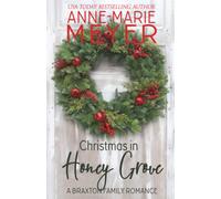 Christmas in Honey Grove: A Sweet, Small Town Holiday Story (The Braxton Brothers)