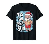 Christmas in July Santa Tis The Sea Sun Holiday Beach Humor T-Shirt
