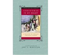 Christmas in My Heart: A Treasury of Timeless Christmas Stories (Focus on the Family Presents)