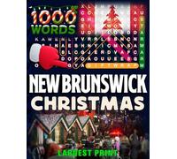 Christmas in New Brunswick - Word Search: Traditions, Foods, Lights & Carols • large print editions (Christmas Across Canada)
