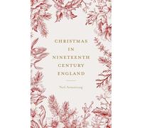 Christmas in Nineteenth-Century England: . (Studies in Popular Culture)