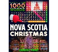 Christmas in Nova Scotia - Word Search: Traditions, Foods, Lights & Carols • large print editions (Christmas Across Canada)