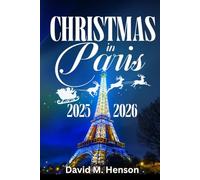 Christmas in Paris 2025-2026: Explore Markets, New Year Plans and Winter Day Trips