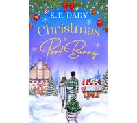 Christmas in Port Berry: A heartwarming, small town, festive romance of second chances: 6