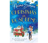 Christmas In Rose Bend: The uplifting Christmas romance of finding love in the most unexpected of places. Perfect for fans of festive holiday films!: Book 2
