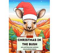 Christmas in the Bush: An Australian Animal Colouring Book