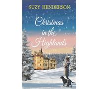 Christmas in the Highlands: A feel-good Christmas holiday romance novella set in the Scottish Highlands