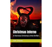 Christmas Inferno: A Viennese Christmas crime thriller (Inspector Öhlinger investigates)