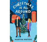 Christmas Is All Around: A Novel