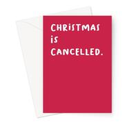 Christmas is Cancelled. Greeting Card | Blunt Christmas Card, Offensive Christmas Card, Joke Christmas Card, Bah Humbug, for Him, for Her