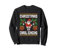 Christmas is Carol Singing Holly Snow Santa Sweatshirt