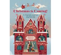 Christmas is Coming An Advent Book with 24 Flaps with Stories Crafts Recipes ...