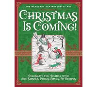 Christmas Is Coming!: Celebrate the Holiday with Art, Stories, Poems, Songs, and Recipes
