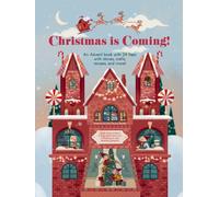 Christmas is Coming!: An Advent Book with 24 Flaps with Stories, Crafts, Recipes and More!