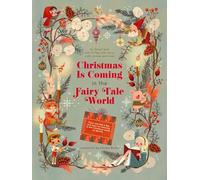 Christmas is Coming in the Fairy Tale World: 24 flaps with stories, crafts, recipes and more! (Advent Book)
