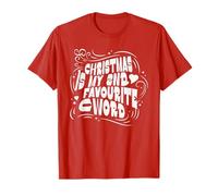 Christmas is My 2nd Favourite c-Word T-Shirt